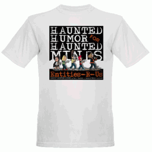 Haunted Humor for Haunted Minds T-shirt - Cafe Press Store
